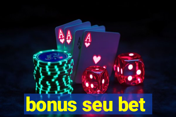 bonus seu bet